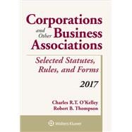 Corporations and Other Business Associations Selected Statutes, Rules, and Forms 2017