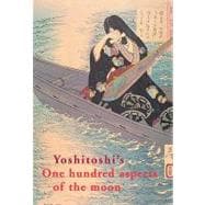 Yoshitoshi's One Hundred Aspects of the Moon
