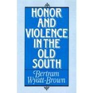 Honor and Violence in the Old South