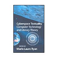 Cyberspace Textuality : Computer Technology and Literary Theory
