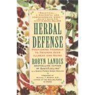 Herbal Defense Positioning Yourself to Triumph Over Illness and Aging