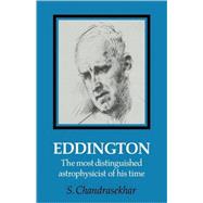 Eddington: The Most Distinguished Astrophysicist of his Time