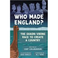 Who Made England? The Saxon-Viking Race to Create a Country