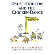 Dads Toddlers & Chicken Dance