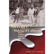 Mercury and the Making of California