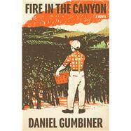 Fire in the Canyon A Novel