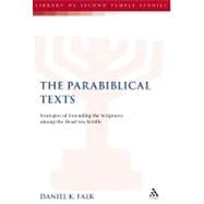 The Parabiblical Texts Strategies for Extending the Scriptures among the Dead Sea Scrolls