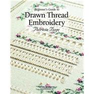 Beginner's Guide to Drawn Thread Embroidery