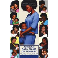 AFRICAN BABY NAME DICTIONARY 