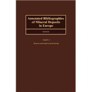Annotated Bibliographies of Mineral Deposits in Europe, Including Selected Deposits in the U. S. S. R. : Part 2--Southern and Central Europe