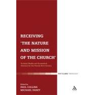 Receiving 'The Nature and Mission of the Church' Ecclesial Reality and Ecumenical Horizons for the Twenty-First Century