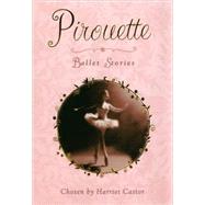 Pirouette: Ballet Stories