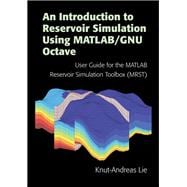 An Introduction to Reservoir Simulation Using Matlab/Gnu Octave