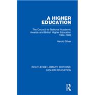 A Higher Education: The Council for National Academic Awards and British Higher Education 1964-1989