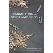 Transmitting the Spirit in Missions