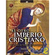 El Otro Imperio Cristiano / The Other Christian Empire