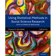 Using Statistical Methods in Social Science Research With a Complete SPSS Guide