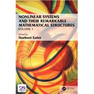 Nonlinear Systems and Their Remarkable Mathematical Structures