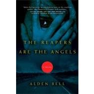 The Reapers Are the Angels A Novel