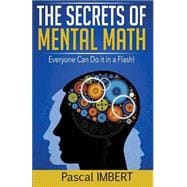 The Secrets of Mental Math