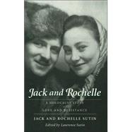 Jack and Rochelle : A Holocaust Story of Love and Resistance