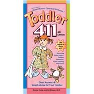 Toddler 411: Clear Answers & Smart Advice for Your Toddler,9781889392431