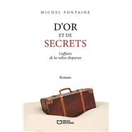 D'or et de secrets - L'affaire de la valise disparue