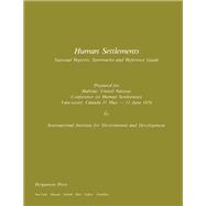 United Nations Conference on Human Settlements, Vancouver, B. C., 1976 : Human Settlements, National Reports: Summaries and Reference Guides