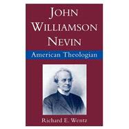John Williamson Nevin American Theologian