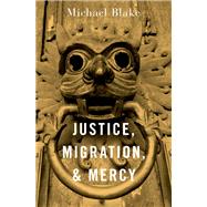 Justice, Migration, and Mercy