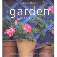 Garden Wisdom : Hints and Tips for Today's Organic Gardener