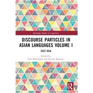 Discourse Particles in Asian Languages Volume I: Theoretical Issues and Approaches