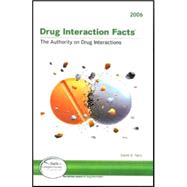Drug Interaction Facts 2006 The Authority on Drug Interactions