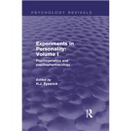 Experiments in Personality: Volume 1 (Psychology Revivals): Psychogenetics and psychopharmacology