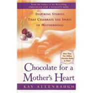 Chocolate for a Mother's  Heart