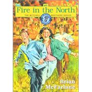 Fire in the North; The Mitchell Brothers Series