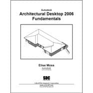 Architectural Desktop 2006 Fundamentals
