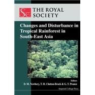Changes and Disturbance in Tropical Rainforest in South-East Asia