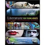 Literature for Young Adults: Books (and More) for Contemporary Readers