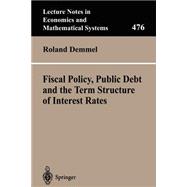 Fiscal Policy, Public Debt and the Term Structure of Interest Rates