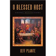 O Blessed Host