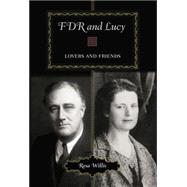 FDR and Lucy: Lovers and Friends