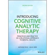 Introducing Cognitive Analytic Therapy Principles and Practice of a Relational Approach to Mental Health