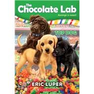 Top Dog (The Chocolate Lab #3)