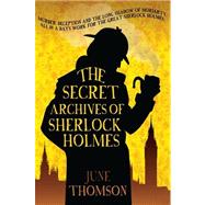 The Secret Archives of Sherlock Holmes