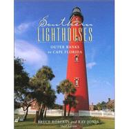 Southern Lighthouses, 3rd; Outer Banks to Cape Florida