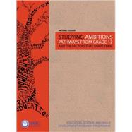 Studying Ambitions Pathways from Grade 12 and the Factors That Shape Them