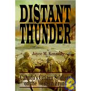 Distant Thunder : Canada's Citizen Soldiers on the Western Front, World War I