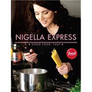 Nigella Express Good Food, Fast