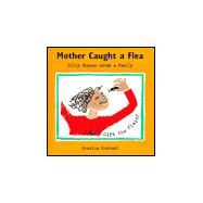 Mother Caught a Flea : Silly Rhymes about a Family